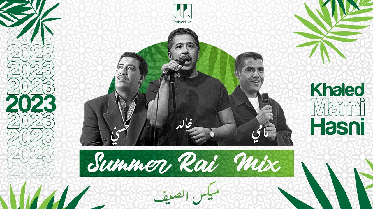 Summer Rai Mix 2023 by Cheb Mami & Friends 🎶