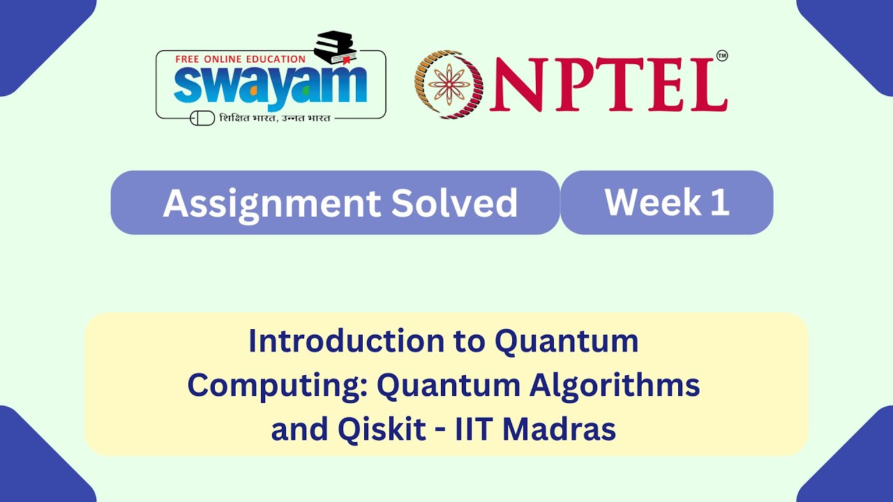 Beginner’s Guide to Quantum Computing, Algorithms & Qiskit | Week 1 | NPTEL
