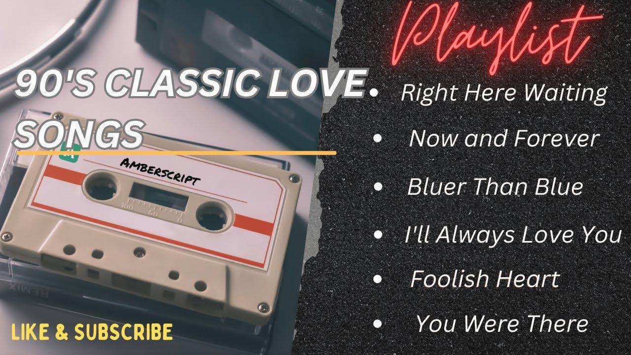 Best 90's Love Songs: Timeless Classics 🎶