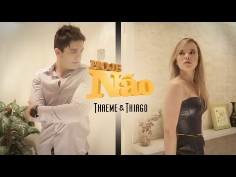 Thaeme & Thiago (part. Luan Santana) - Hoje naÌo (Clipe Oficial)