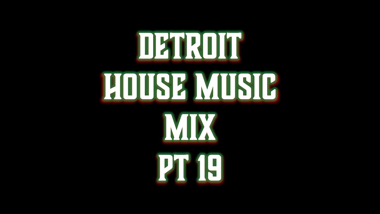 Detroit House Music Mix Pt. XIX 🎶