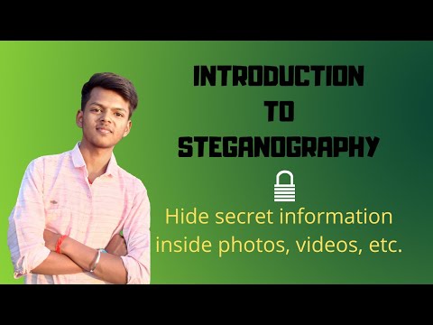 Introduction to Steganography | Hide secret information inside any file | Rajnath Prasad
