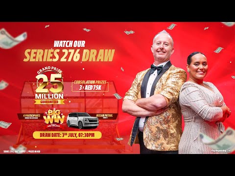 Watch Our Live Draw Series 276 Grand Prize AED 25 Million