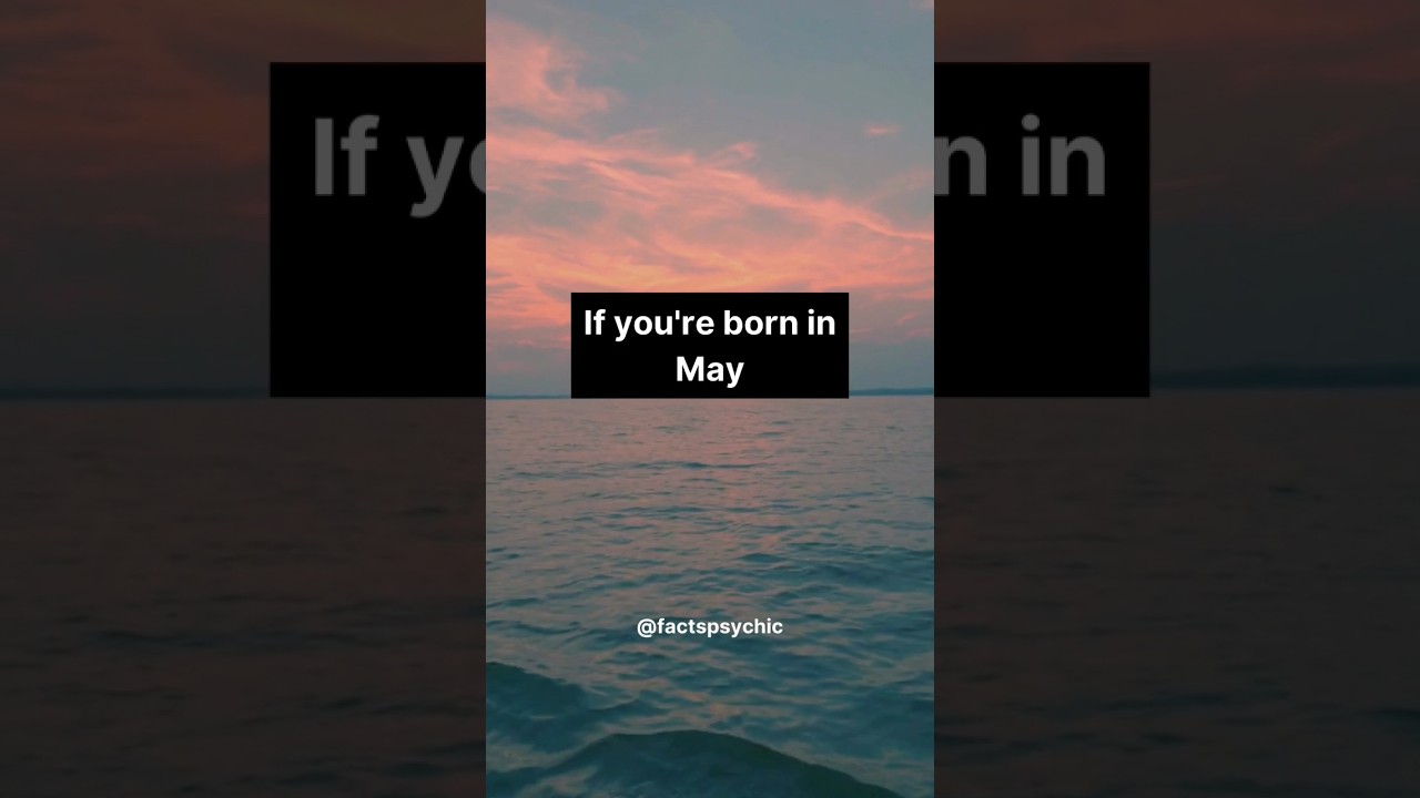 Born in May? Discover Your Birth Month Traits π