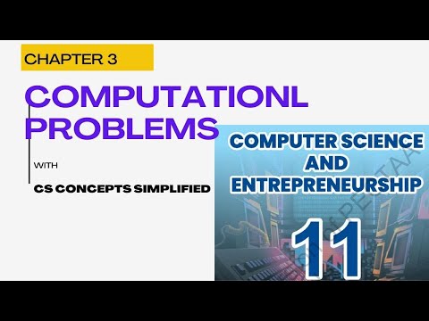 What are Computational Problems | Types of Problems in Computer Science(Chapter 3 new Syllabus)