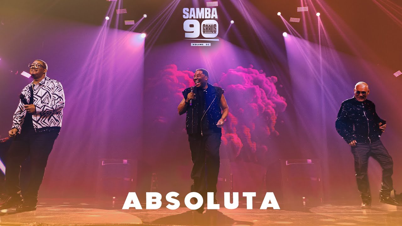 Samba 90 Graus - Vol. 2 | Absoluta 🎶