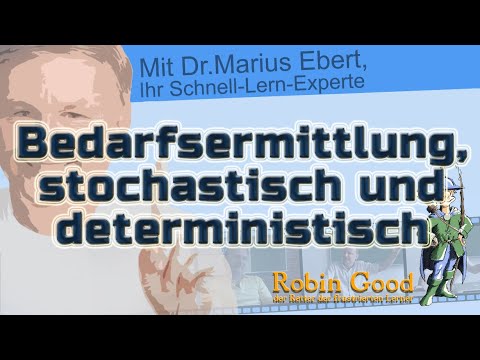 Bedarfsermittlung: Stochastisch & Deterministisch