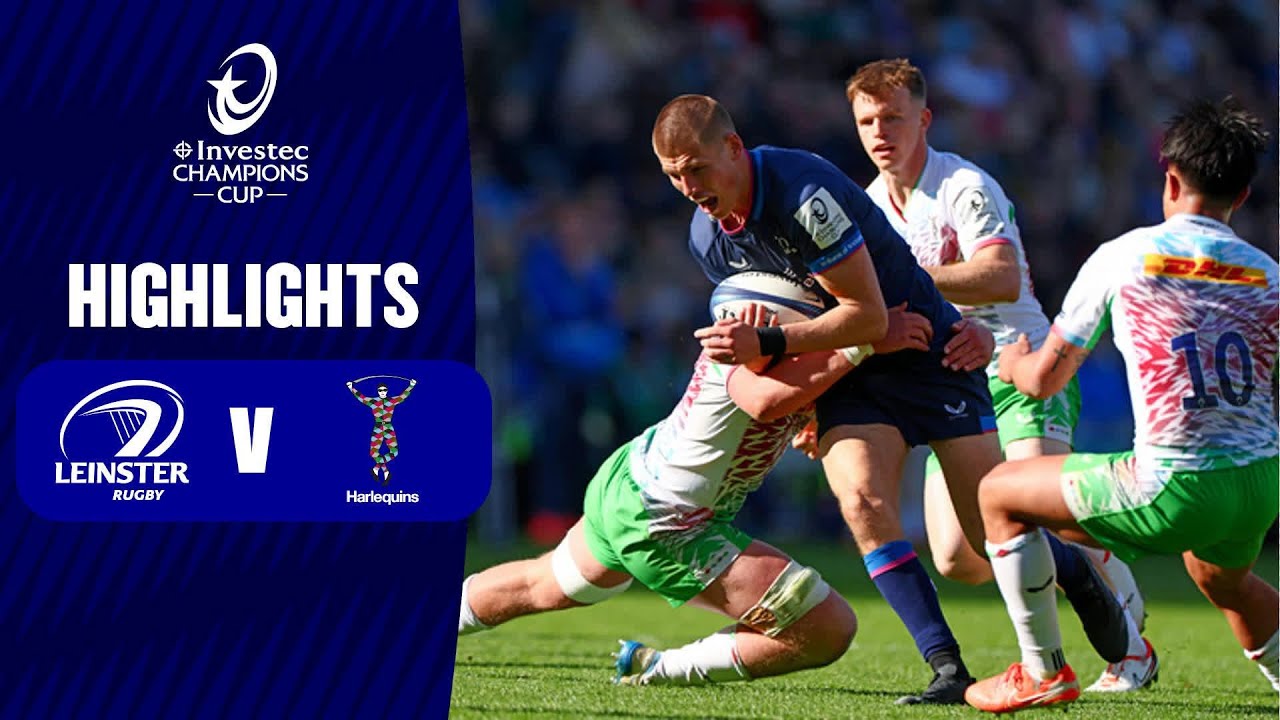 Leinster vs Harlequins Highlights | Champions Cup 2024