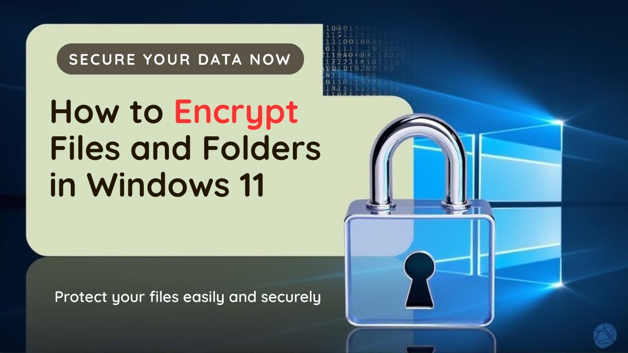 Encrypt Files & Folders in Windows 11 🔐
