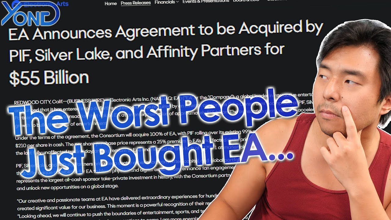 EA Gets Bought By The Worst People For $55 Billion...