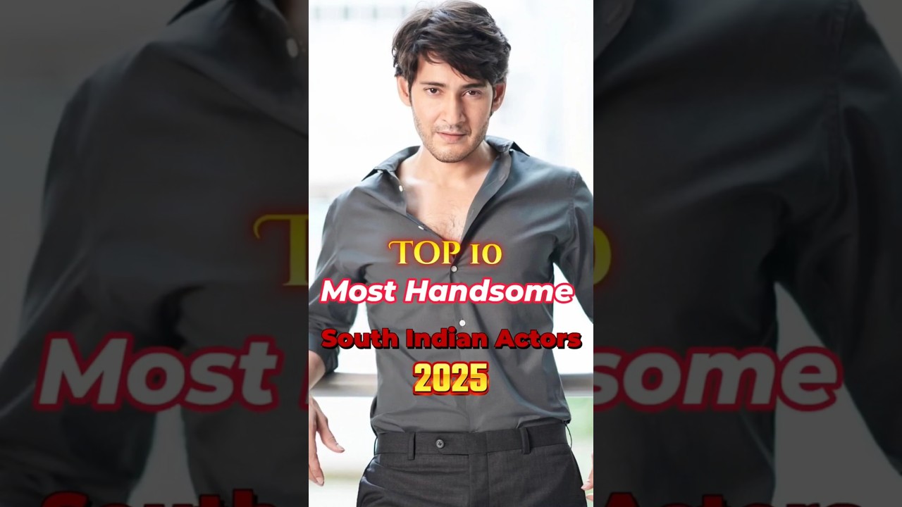 Top 10 Handsome South Indian Actors 2025 ❤️