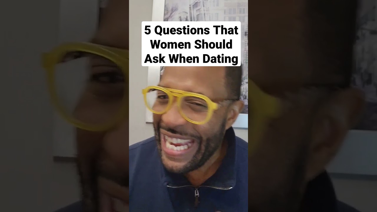 5 Questions Women Should Ask When Dating
