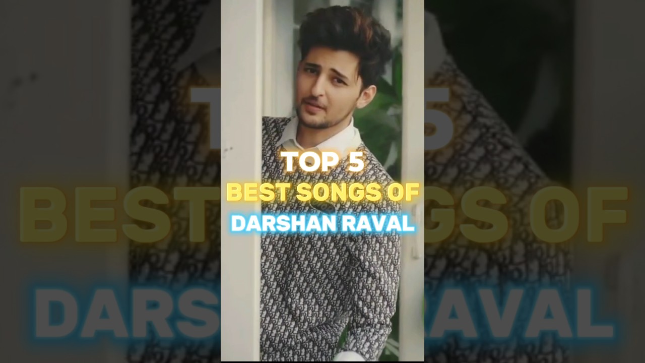 Top 5 Darshan Raval Songs ๐ถ