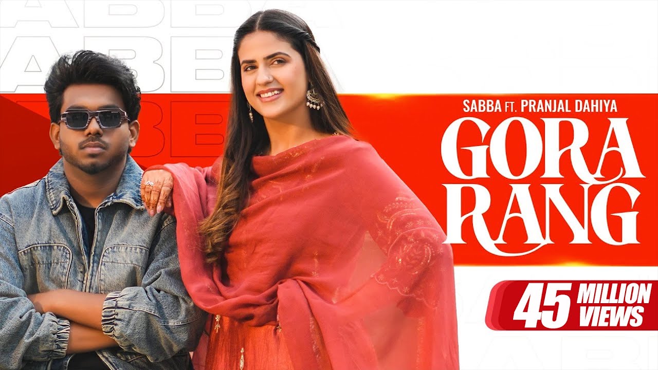 Gora Rang by Sabba & Pranjal Dahiya | Punjabi 2024