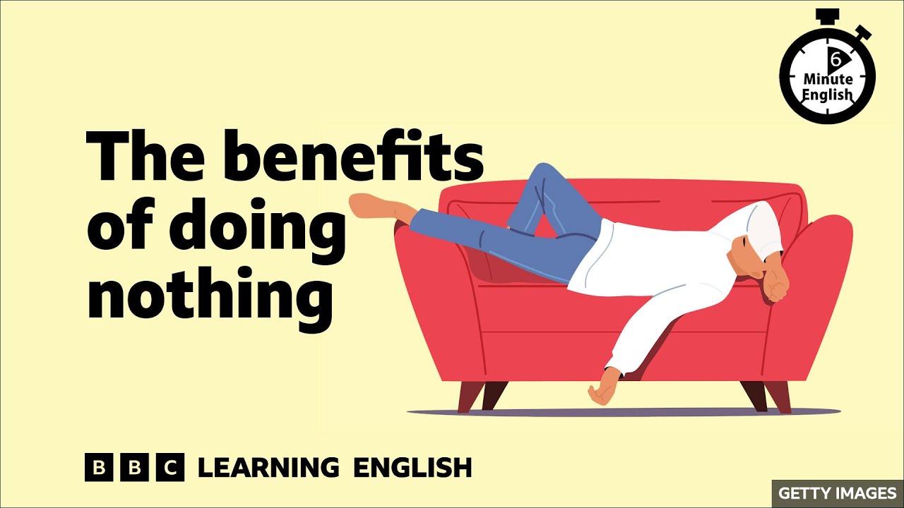 The Surprising Benefits of Doing Nothing 🧘♂️ | 6-Minute English