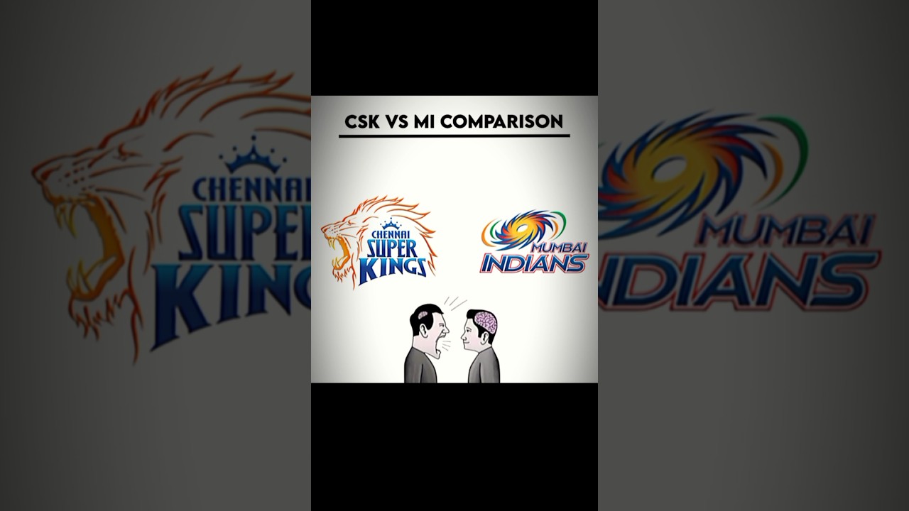 CSK vs MI 🔥 | IPL 2025 Short Comparison