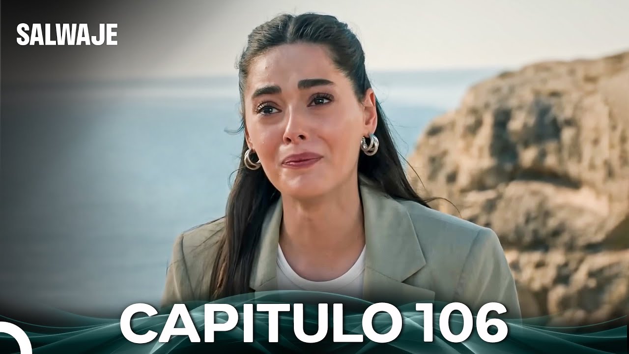 Salvaje Capítulos 106 y 107 Doblados en Español