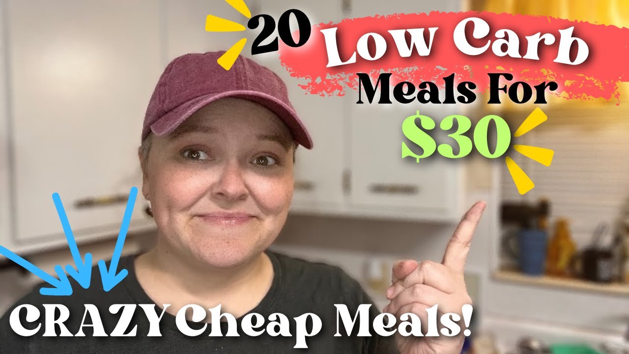 20 Budget-Friendly Low Carb Meals Under $30 🥗