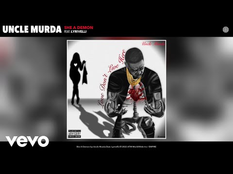 Uncle Murda - She A Demon (Official Audio) ft. Lyrivelli