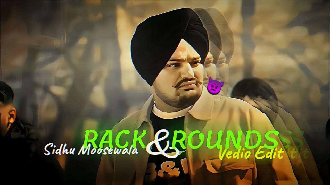 Rack And Rounds: Sidhu Moose Wala Tribute Edit