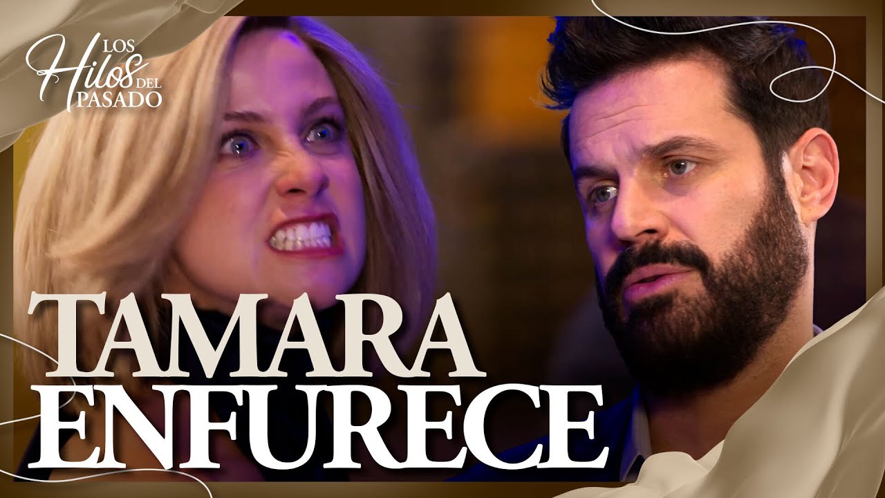 Tamara pierde el control al saber que Cristina está embarazada | Los Hilos Del Pasado 1/4 | C 47