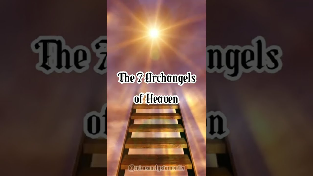 The 7 7 Archangels of Heaven ✨