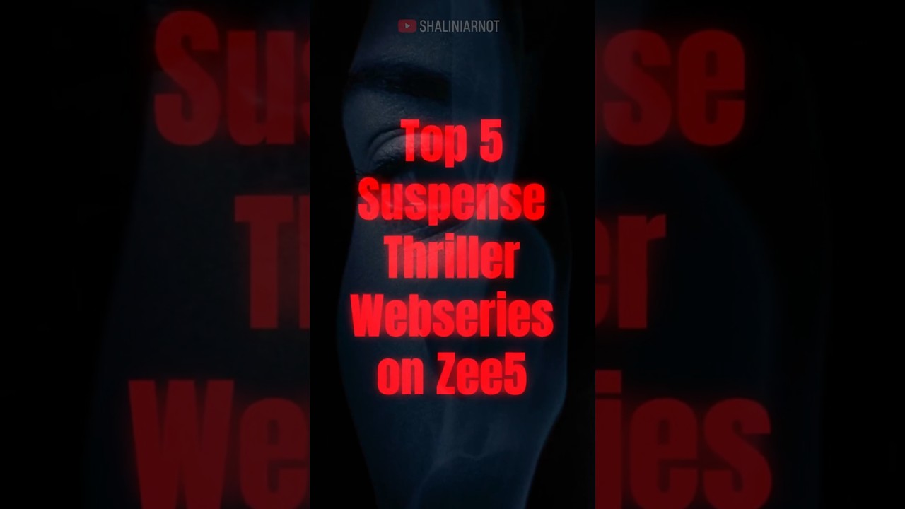 Top 5 Suspense Thrillers on Zee5 🔥