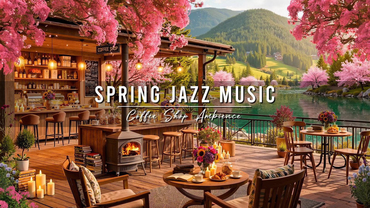 Jazz Relaxing Music & Cozy Spring Coffee Shop Ambience 🌸 Smooth Jazz Instrumental Music for Studying