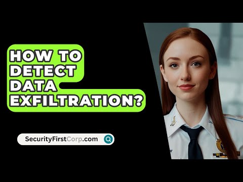 How To Detect Data Exfiltration? - SecurityFirstCorp.com