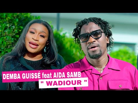 DEMBA GUISSĂ feat AIDA SAMB " WADIOUR "