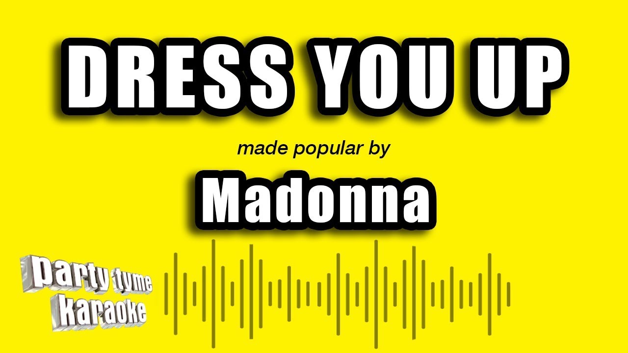 Madonna - Dress You Up (Karaoke Version)