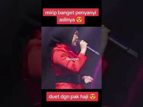 mirip banget penyanyi aslinya duet dengan pak haji 😍