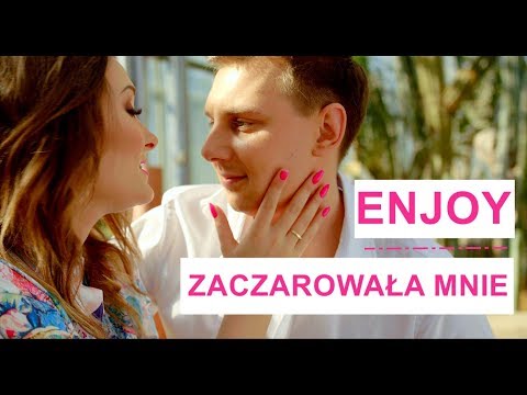 ENJOY - Zaczarowała Mnie (Oficjalny Teledysk)