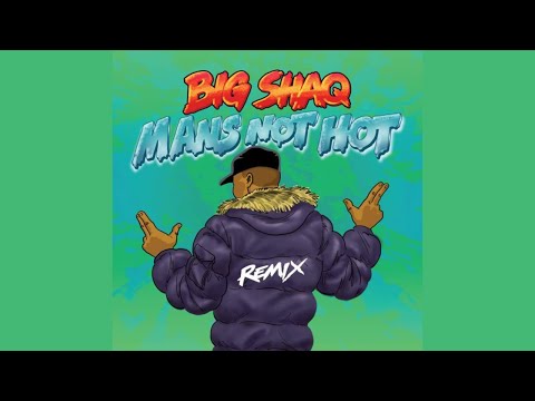 Big Shaq - Man’s Not Hot (Remix) ft. Lethal Bizzle, Chip, Krept & Konan & JME