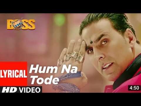 Hum Na Tode Lyrical | Boss | Akshay Kumar & Prabhu Deva ๐ถ