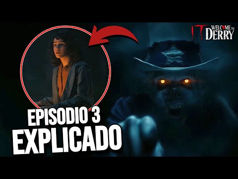 IT Bienvenidos a Derry EPISODIO 3 | ANALISIS y EXPLICACION