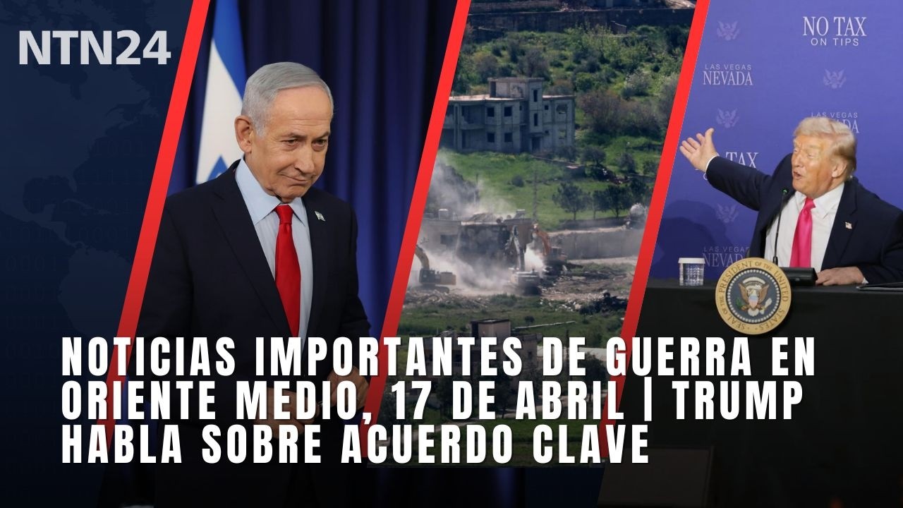 Noticias importantes de guerra en Oriente Medio, 17 de abril | Trump habla sobre acuerdo clave