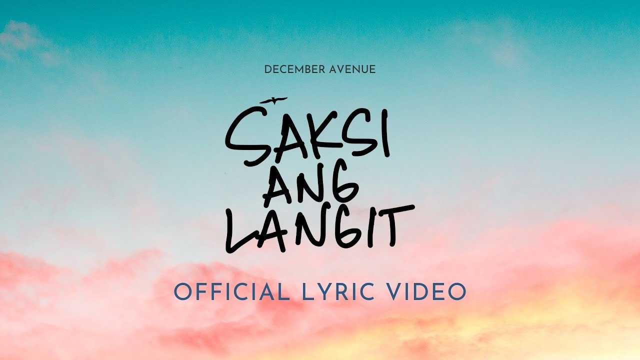 December Avenue - Saksi Ang Langit ๐ถ Official Lyric Video | New Release