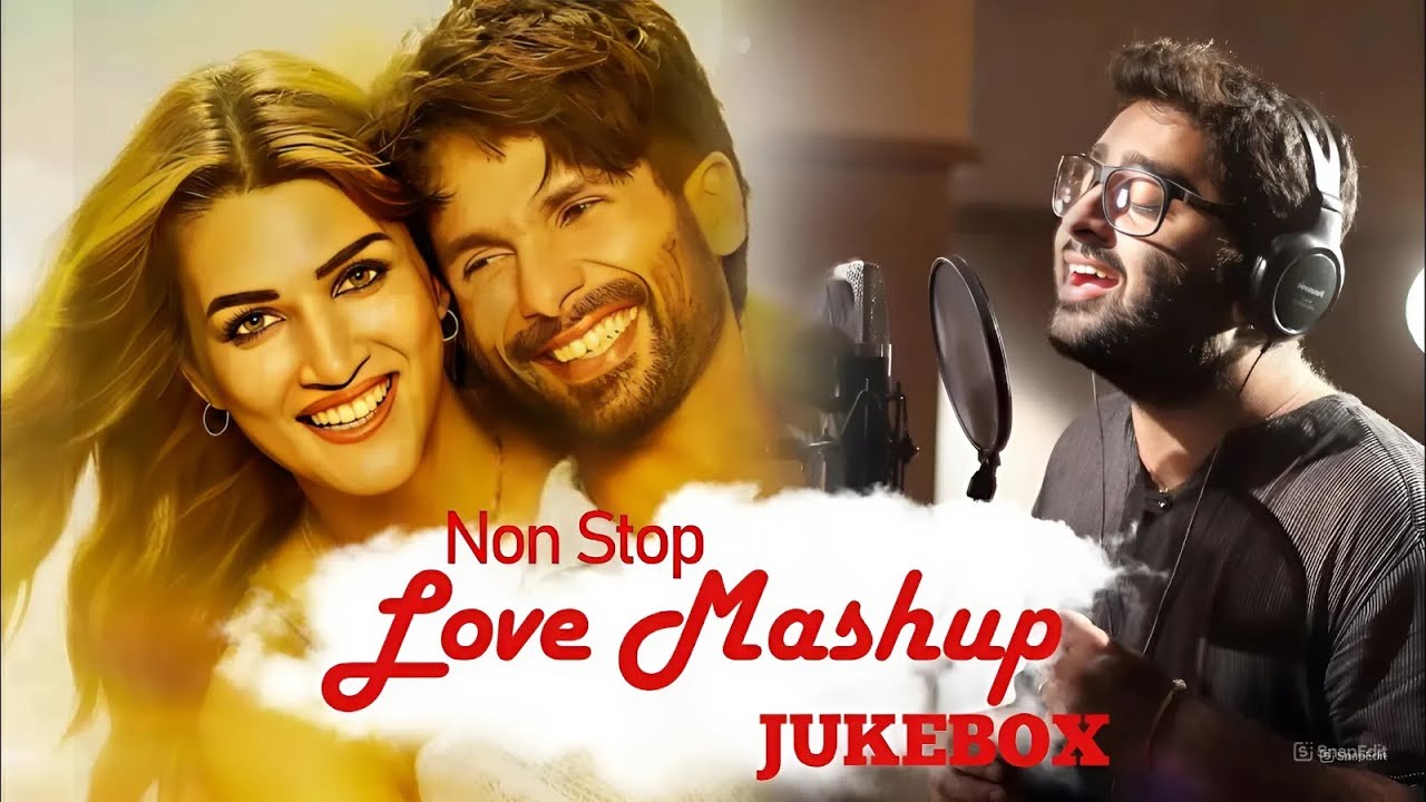 Non-Stop Love Mashup 2025 🎶 | Arijit Singh's Romantic Hits Collection