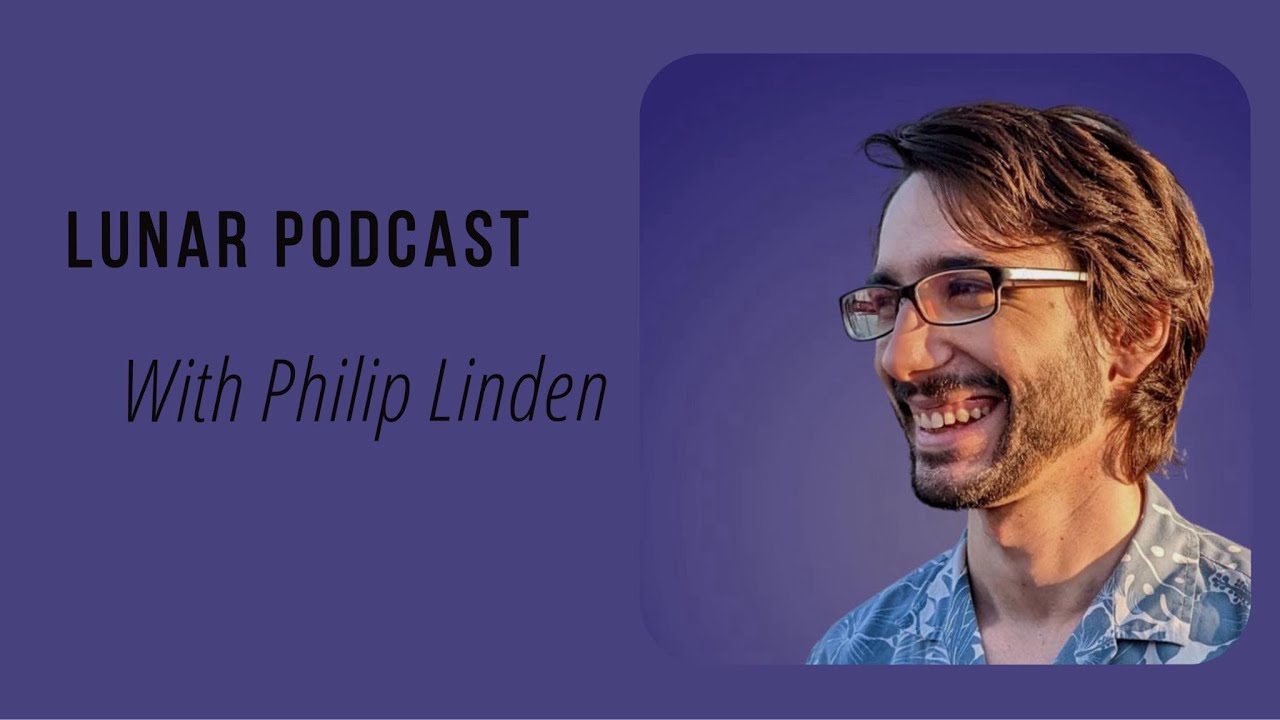 Lunar Podcast with Philip Linden 🌙