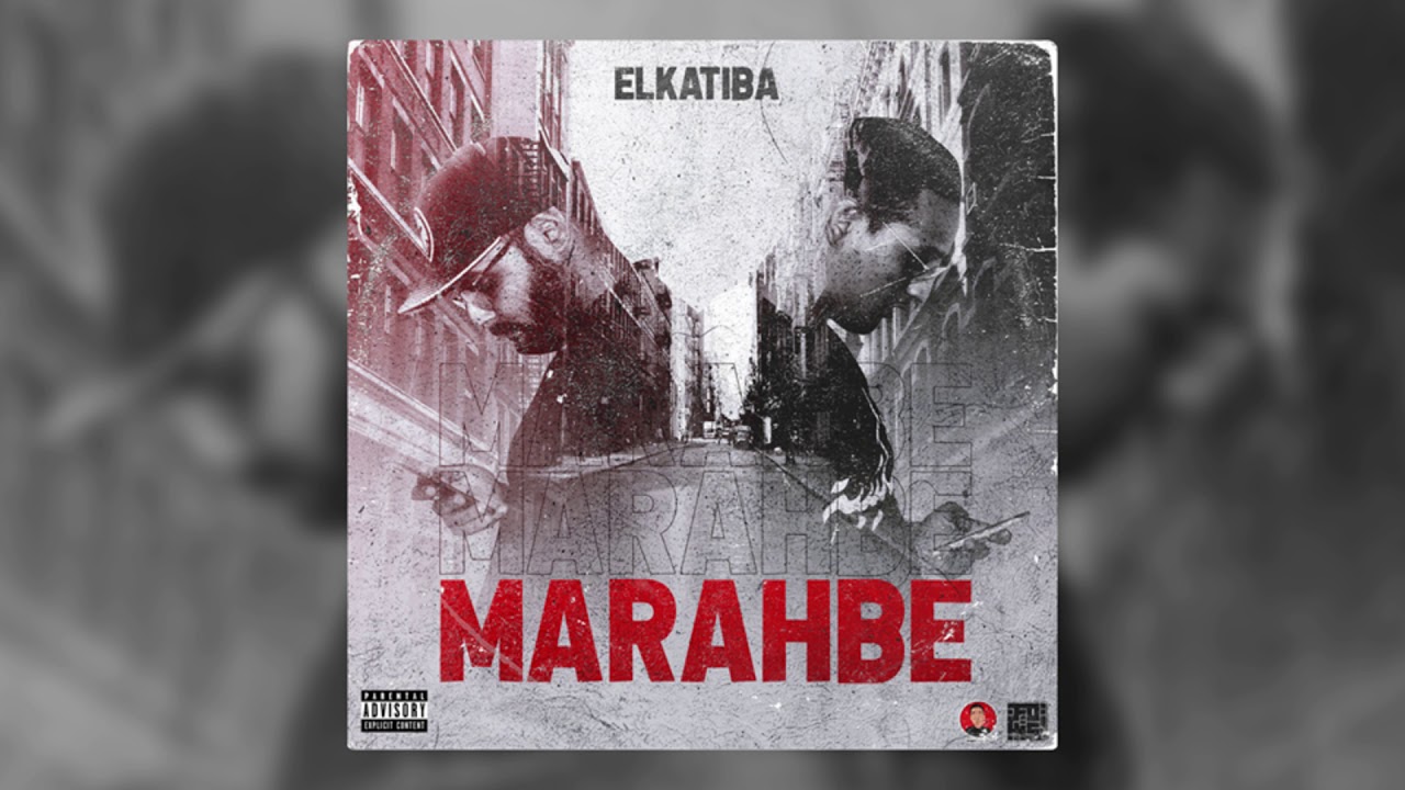 EL KATIBA - MARAHBE | مرحبا 🎶