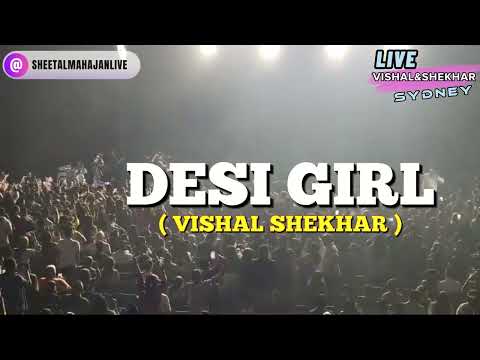 Vishal Shekhar Live in Sydney | DESI GIRL song