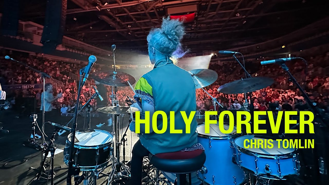 Holy Forever - Chris Tomlin | Live Drums with Timmy Jones