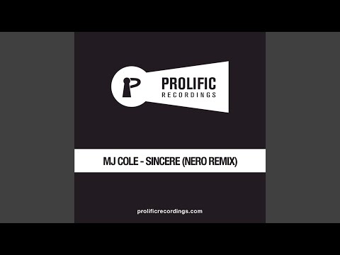 Sincere (Nero Remix)