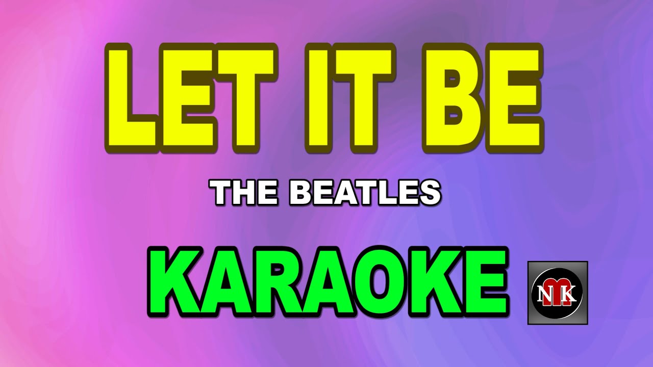 Let It Be Karaoke (Lower Key) - The Beatles 🎶