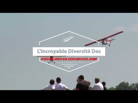 FFAM - L'incroyable diversité des disciplines d'aéromodélisme