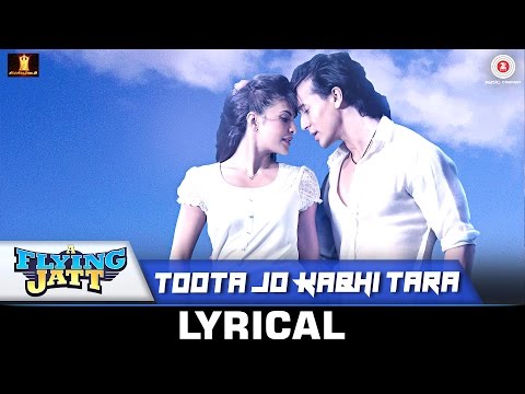 Toota Jo Kabhi Tara - Lyrical | A Flying Jatt | Tiger Jacqueline | Sumedha | Sachin-Jigar