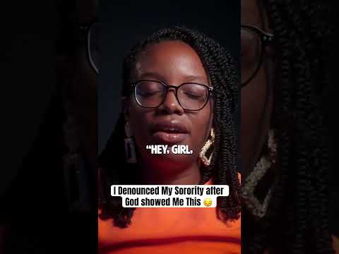 I Denounced My Sorority after God showed Me This 😔