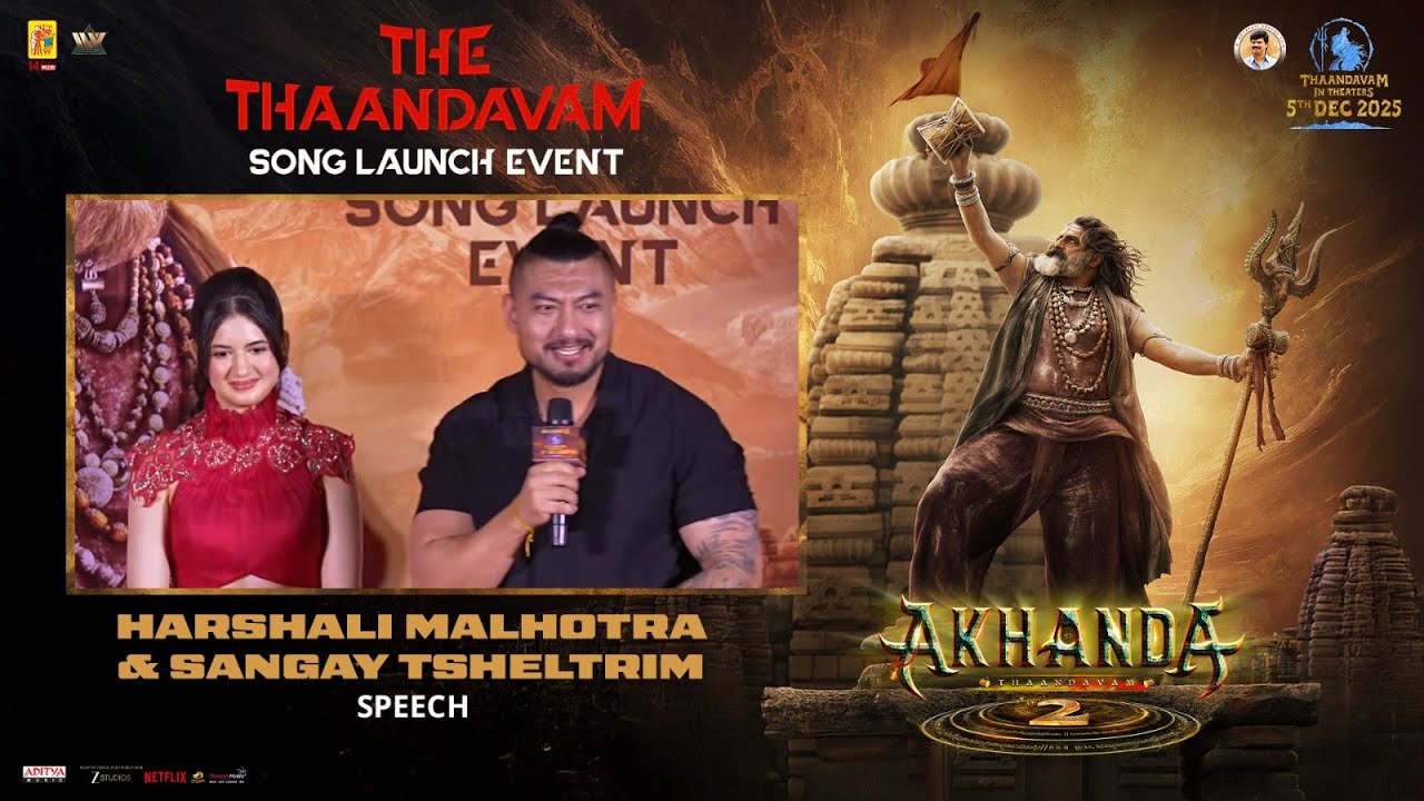 Harshali Malhotra & Sangay Tsheltrim Speech  At Akhanda2 The Thaandavam Song launch event In Mumbai