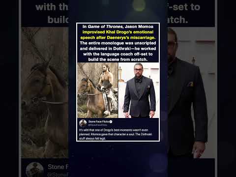 In Game of Thrones, Jason Momoa improvised Khal Drogo’s emotional speech after Daenerys’s